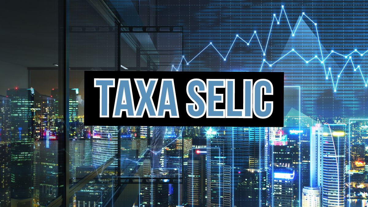 o que é a taxa selic. para que serve a taxa selic. como funciona a taxa selic.